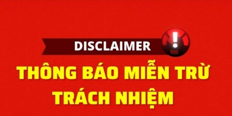 Từ chối trách nhiệm với vấn đề từ người chơi